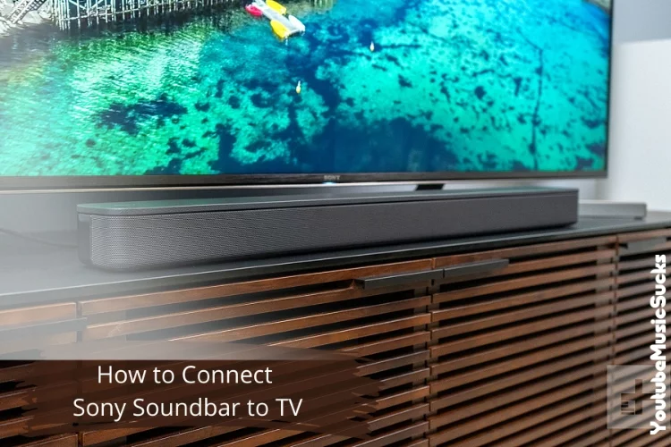 How to Connect Sony Soundbar to TV